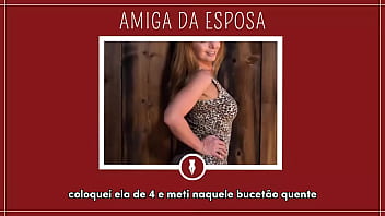 A AMIGA DA ESPOSA Contos Libertinos